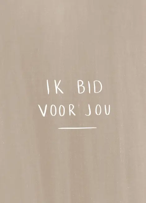 Ik bid voor jou