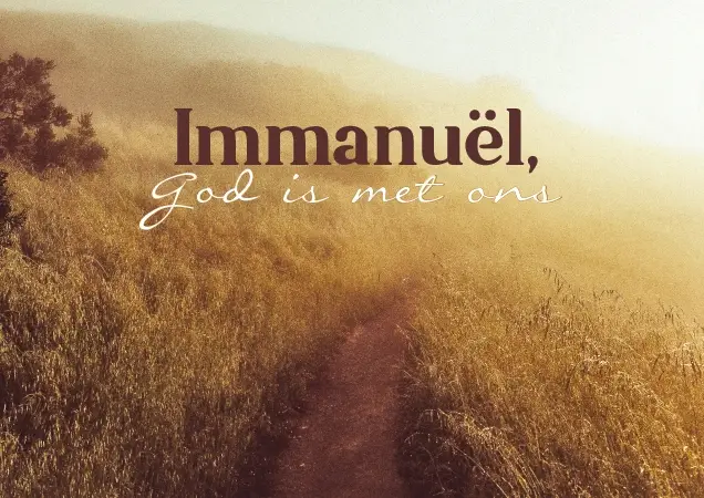 ImmanuÃ«l,God met ons