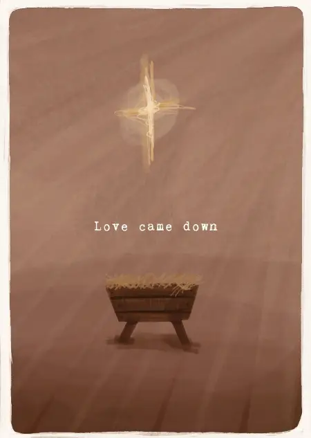 Love came down