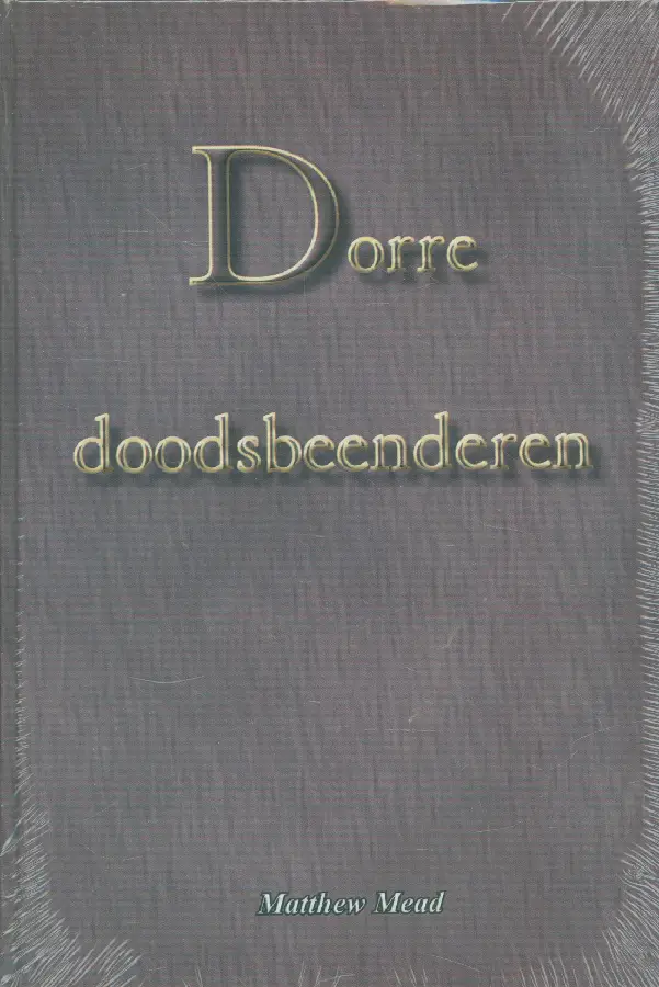 DORRE DOODSBEENDEREN