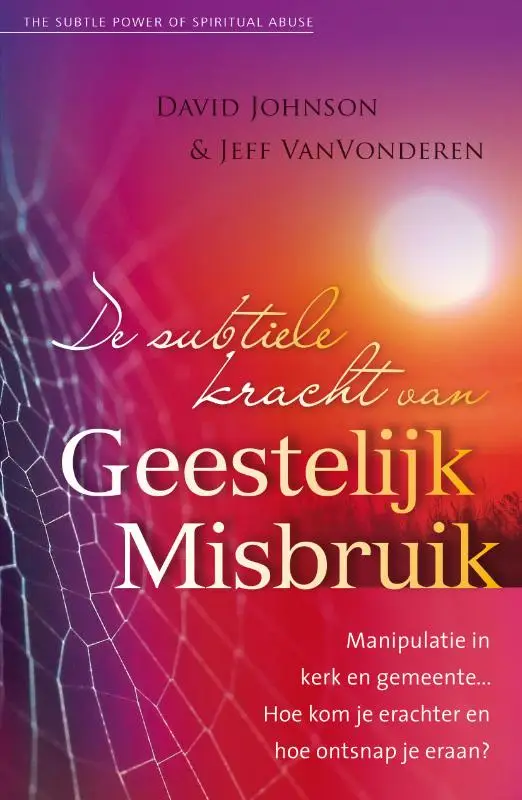 SUBTIELE KRACHT VAN GEESTELIJK MISBRUIK