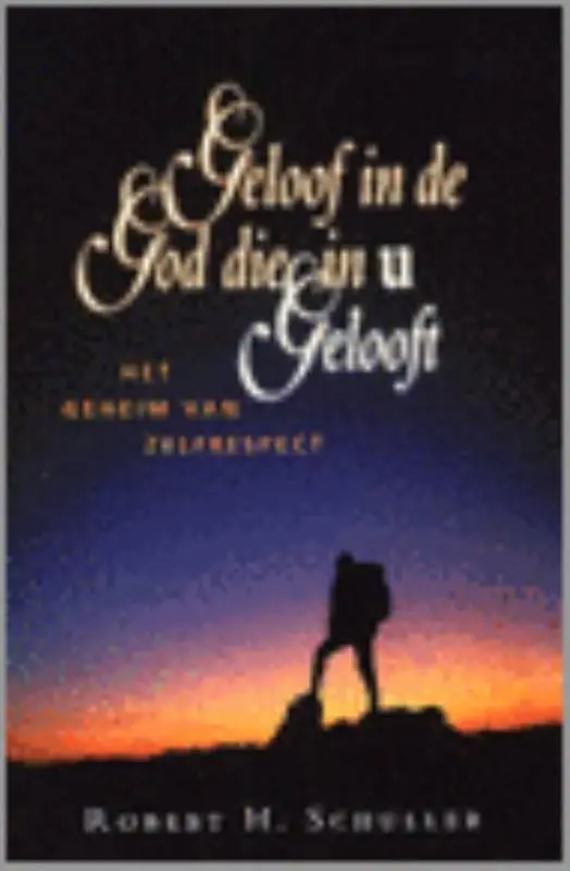 GELOOF IN DE GOD DIE IN U GELOOFT