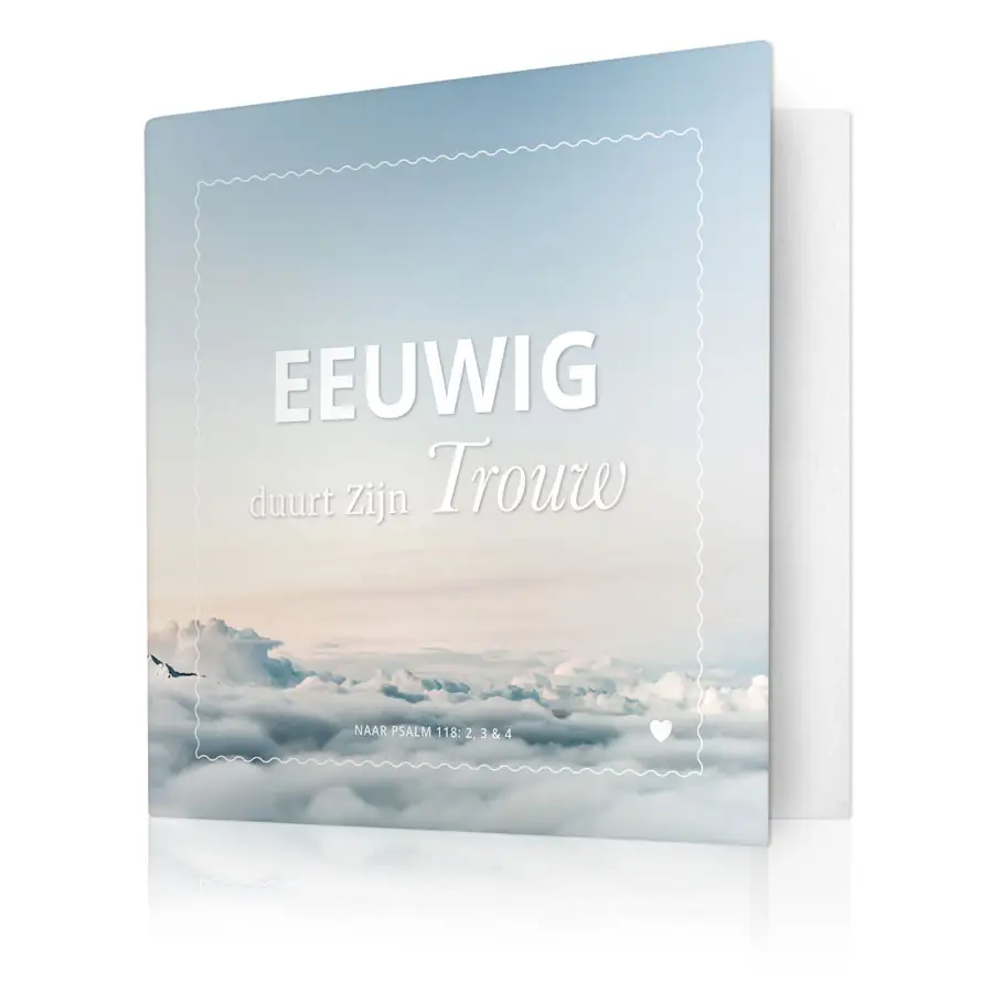 Eeuwig duurt Zijn trouw