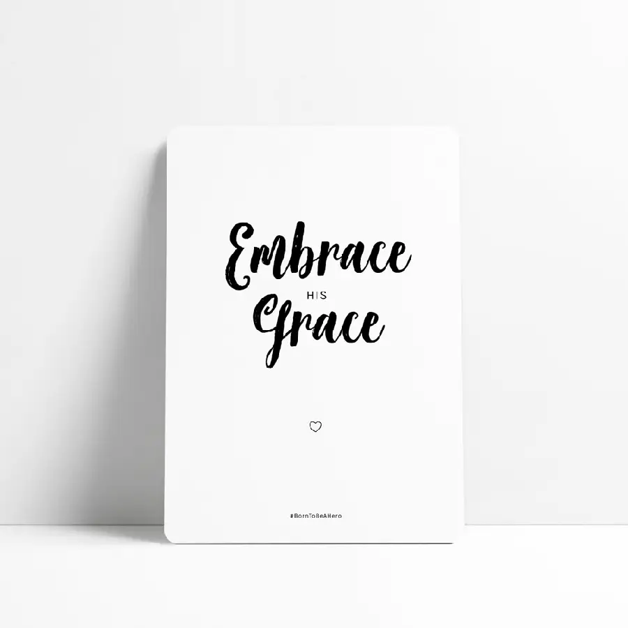 Embrace his grace