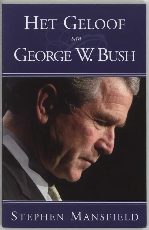 GELOOF VAN GEORGE W BUSH