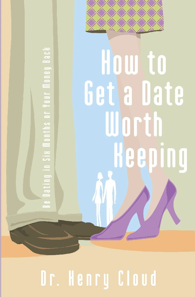 HOW TO GET A DATE WORTH KEEPING