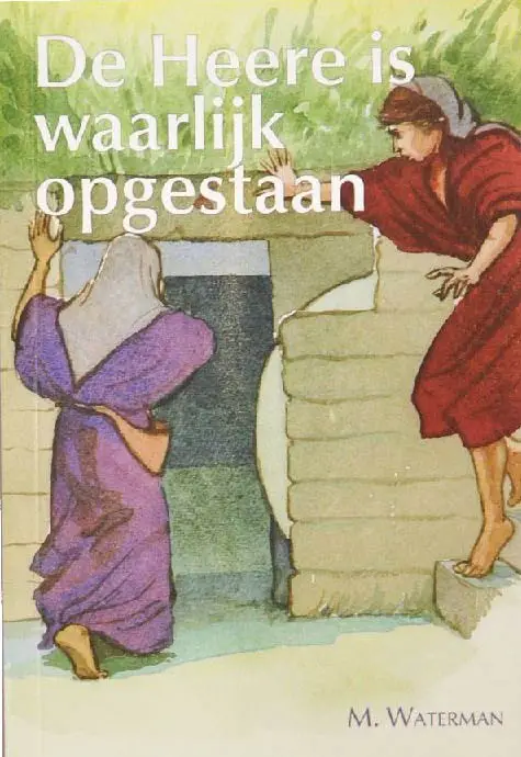 HEERE IS WAARLIJK OPGESTAAN