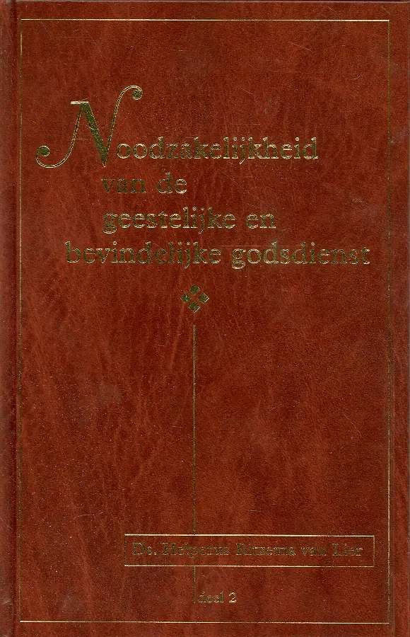 NOODZAKELIJKHEID 2 VAN DE GEESTELIJKE EN