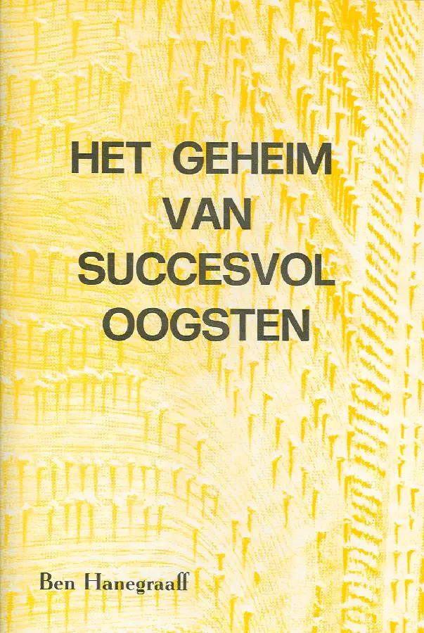 GEHEIM VAN SUCCESVOL OOGSTEN
