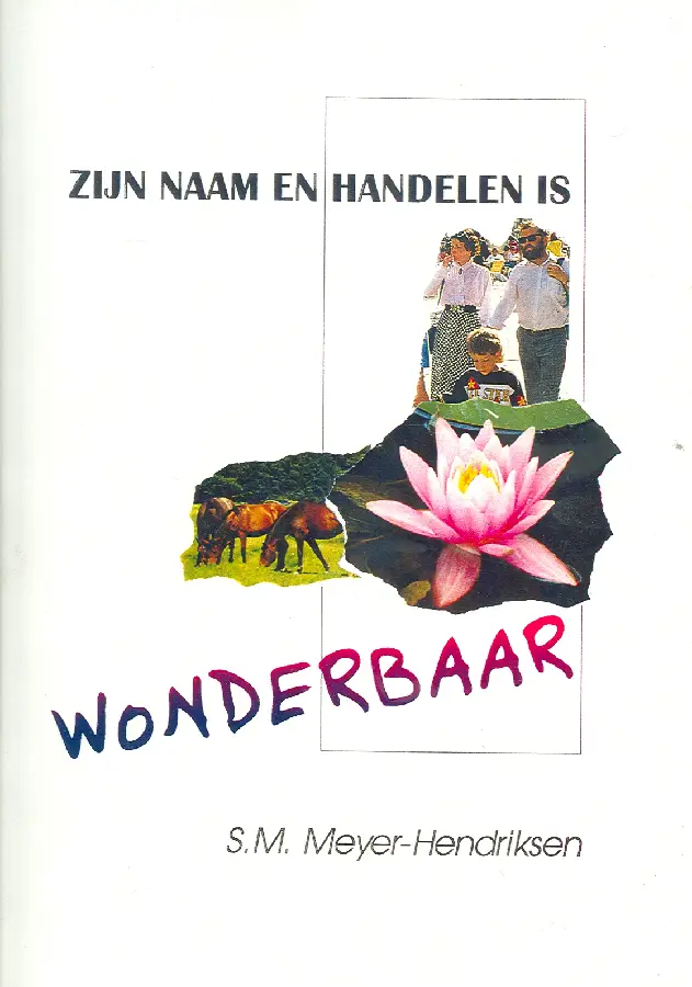 ZIJN NAAM EN HANDELEN IS WONDERBAAR