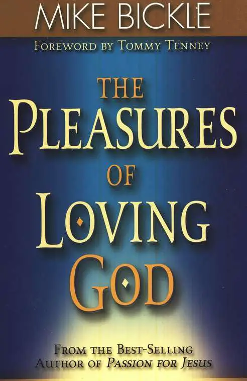 PLEASURES OF LOVING GOD