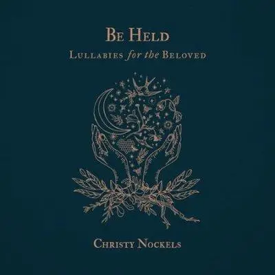 Be held: lullabies for the beloved