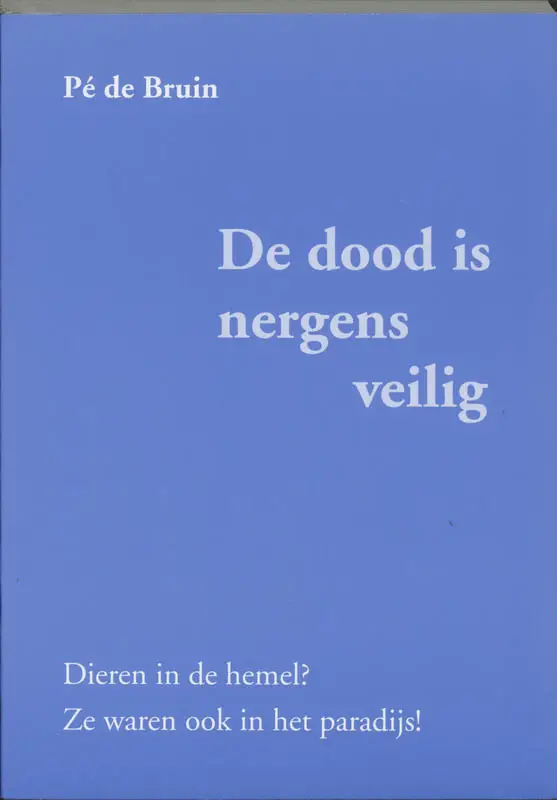 DOOD IS NERGENS VEILIG