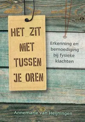 HET ZIT NIET TUSSEN JE OREN