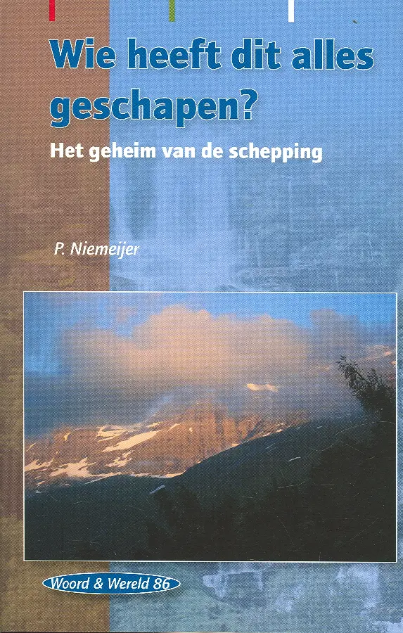 WIE HEEFT DIT ALLES GESCHAPEN 86