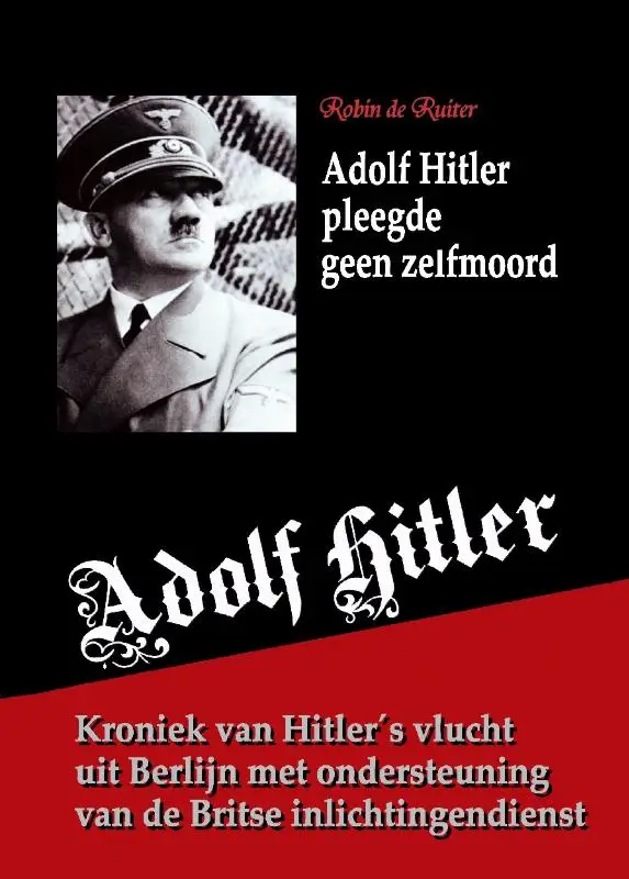 Adolf Hitler pleegde geen zelfmoord