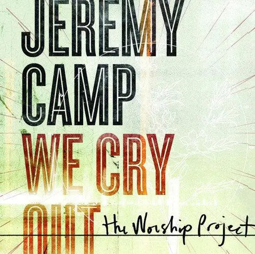 WE CRY OUT: THE WORSHIP PROJECT