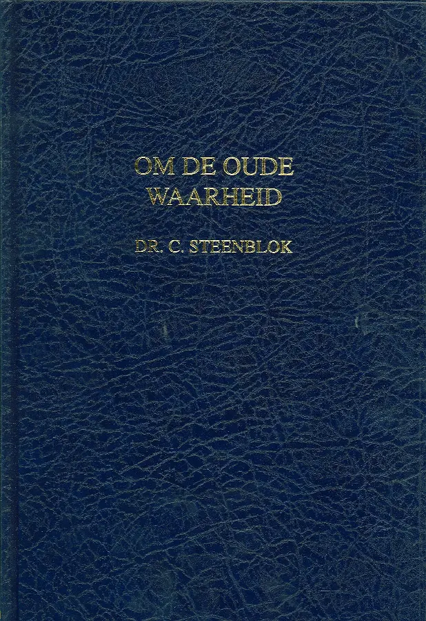 OM DE OUDE WAARHEID