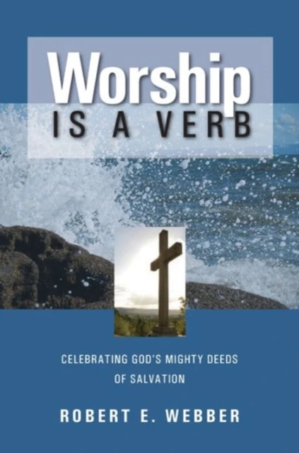 WORSHIP IS A VERB