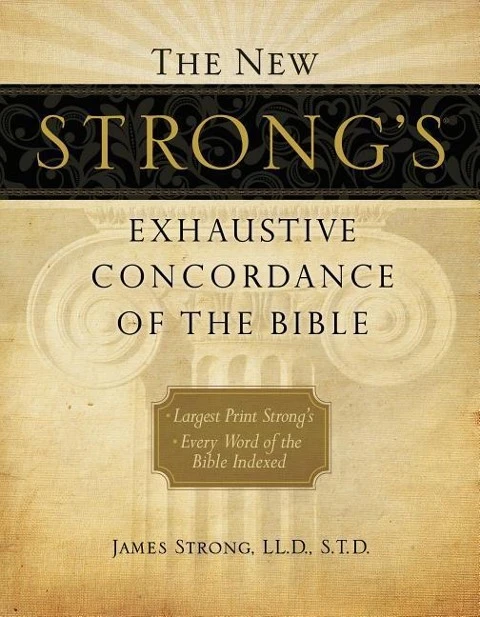 NEW STRONG'S EXHAUSTIVE CONCORDANCE
