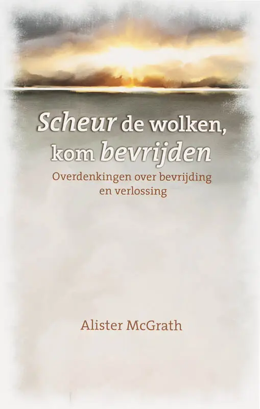 SCHEUR DE WOLKEN KOM BEVRYDEN