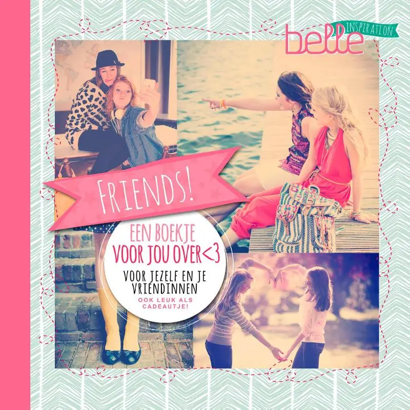 BELLE INSPIRATION - FRIENDS!