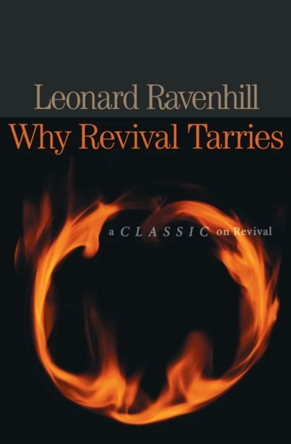 WHY REVIVAL TARRIES - NEW ED.