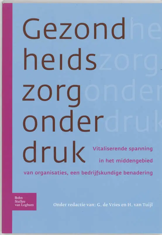 DE GEZONDHEIDSZORG ONDER DRUK