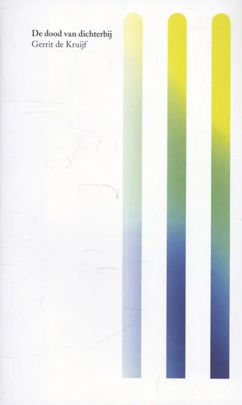 DE DOOD VAN DICHTERBIJ