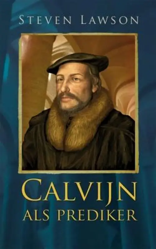 CALVIJN ALS PREDIKER / DRUK 1