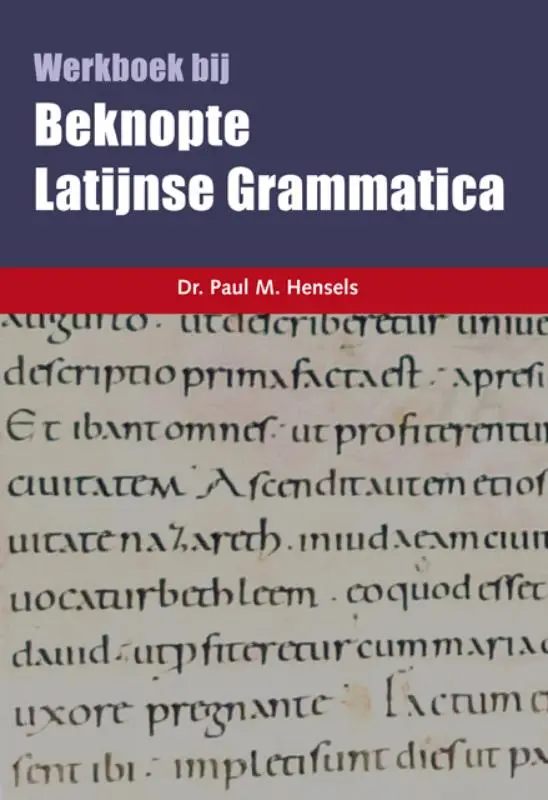 Beknopte Latijnse Grammatica (werkboek)