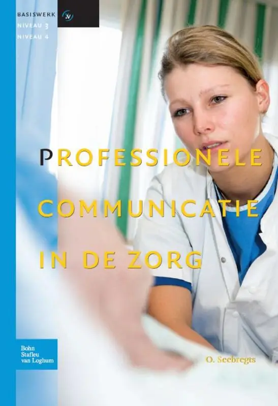 PROFESSIONELE COMMUNICATIE IN DE ZORG /