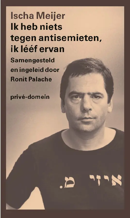 Ik heb niets tegen antisemieten, ik lééf