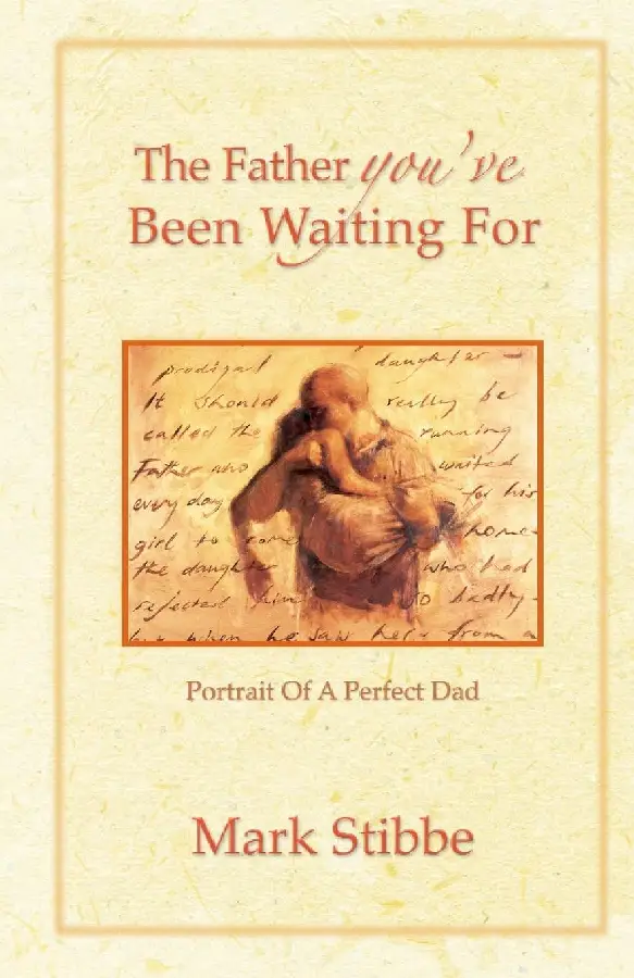 FATHER YOU'VE BEEN WAITING FOR