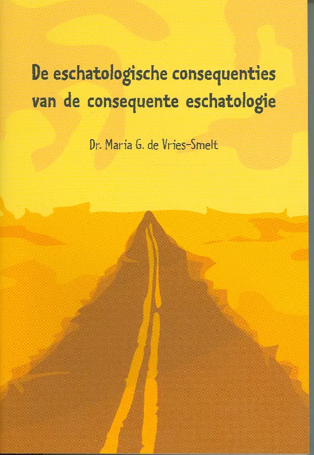 ESCHATOLOGISCHE CONSEQUENTIES VAN DE