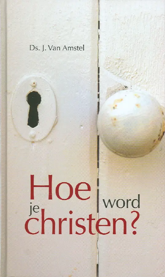 HOE WORD JE CHRISTEN