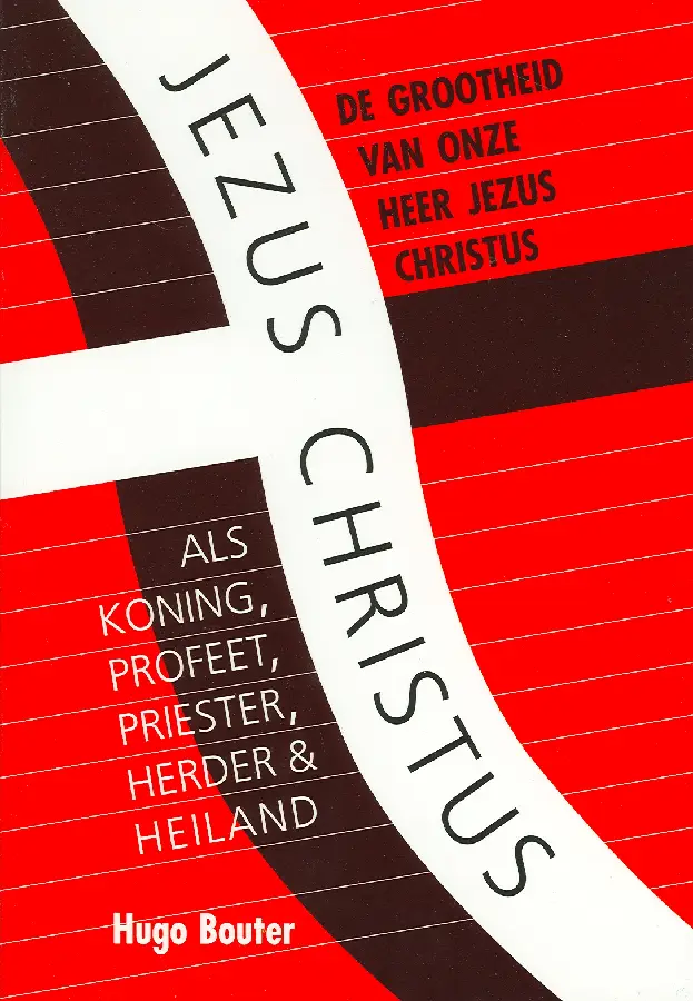 GROOTHEID VAN ONZE HEER JEZUS CHRISTUS