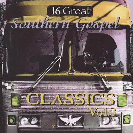 16 GREAT SOUTHERN GOSPEL CLASSICS - 3
