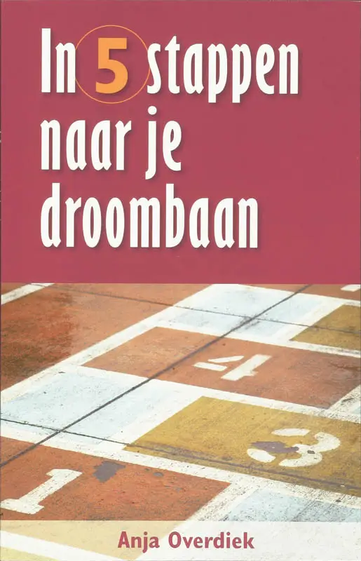 IN 5 STAPPEN NAAR JE DROOMBAAN
