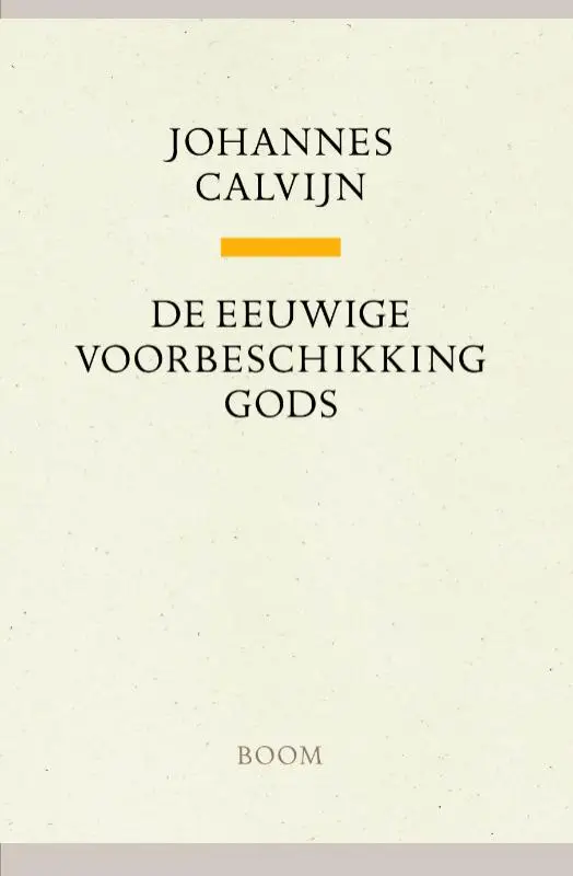 EEUWIGE VOORBESCHIKKING GODS