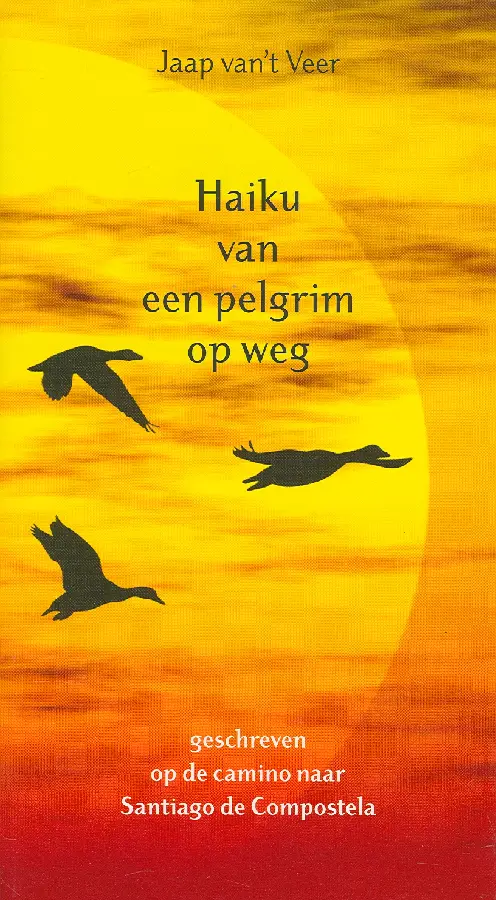 HAIKU VAN EEN PELGRIM OP WEG