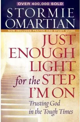 JUST ENOUGH LIGHT FOR THE STEP I'M ON