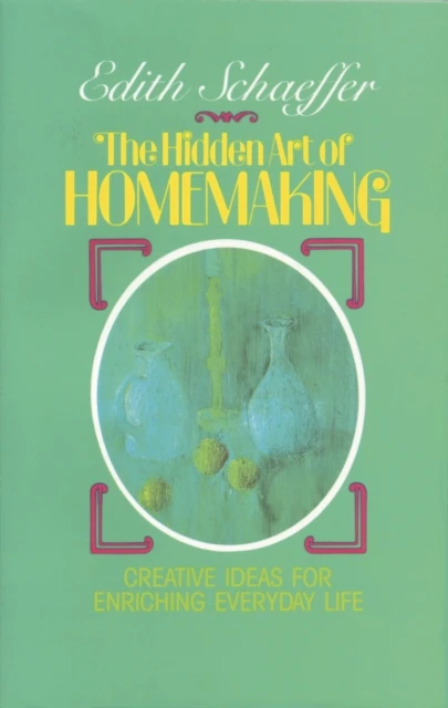 HIDDEN ART OF HOMEMAKING